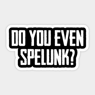 The Forest - Do You Even Spelunk? Sticker